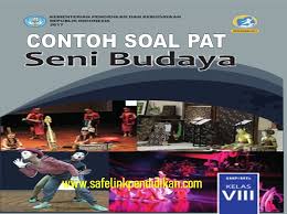 Maybe you would like to learn more about one of these? Contoh Soal Pat Seni Budaya Kelas 8 Smp Mts Semester 2 Kurikulum 2013