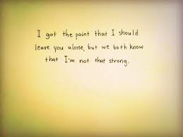 I Will Leave You Alone Quotes Quotesgram
