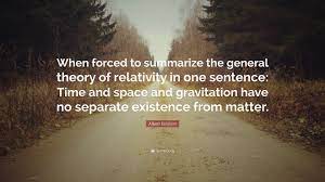 So, to celebrate this hilarious little movie. Quotes About Space And Time From Einstein Albert Einstein Quote When Forced To Summarize The General Dogtrainingobedienceschool Com