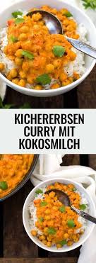 Kichererbsen Curry Mit Kokosmilch 30 Minuten Und Super Lecker Kochkarussell Rezept Kichererbsen Curry Gesund Kochen Rezepte Rezepte