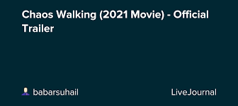 Последние твиты от chaos walking (@chaoswalking). Chaos Walking 2021 Movie Official Trailer Ohnotheydidnt Livejournal