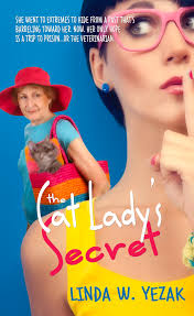 The Cat Lady's Secret book by Linda W. Yezak