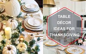 The thanksgiving decoration ideas will give you some tips how to create an unforgettable decor and have a magnificent dinner outdoors. 35 Thanksgiving Table Decoration Ideas To Try In 2020