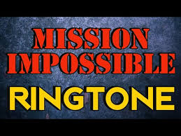 Mission Impossible Ringtone Mission Impossible Mission Impossible Theme Mission