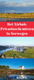Mit norwegen verbindet man vor allem die skandinavische kälte und den behaglichen, gemütlichen urlaub. Per Airbnb Privatinsel Mieten In Norwegen Fjordwelten