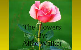 The flowers by alice walker setting. The Flowers By Alice Walker By Alexandra Weber