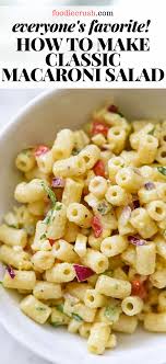 How To Make Old Fashioned Macaroni Salad Foodiecrush Com Classic Macaroni Salad Macaroni Salad Macaroni Salad Recipe