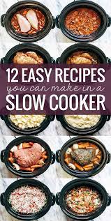 12 Easy Recipes You Can Make In A Slow Cooker Pinch Of Yum Crockpot Recipes Slow Cooker Recipes Crockpot Dishes