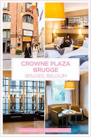 Staying In The Heart Of Bruges At Crowne Plaza Brugge Travel Pockets Belgium Travel Travel Accommodations Hotel