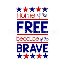 Download Home Of The Free Because Of The Brave Svg Instant Download Because Of The Brave Brave Quotes Calendar Organization