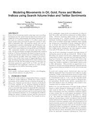 Each is made up of a range of currency pairs with the same base currency. Pdf Modeling Movements In Oil Gold Forex And Market Indices Using Search Volume Index And Twitter Sentiments