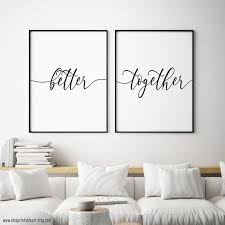 Better Together Printable Couple Wall Art Set Of 2 Prints Etsy In 2020 Bedroom Decor For Couples Bedroom Wall Decor Above Bed Funny Bedroom