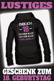 18 Geburtstag Madchen Frau 18 Geschenk 18 Jahre Frauen Hoodie Geschenk Ideal 18 Geburtstag Madchen Geschenk 40 Geburtstag Frau Geburtstag Frauen Lustig