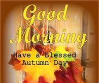 Romantic good morning message to make her fall in love with you. Autumn Good Morning Quotes Pictures Photos Images And Pics For Facebook Tumblr Pinterest And Twitter