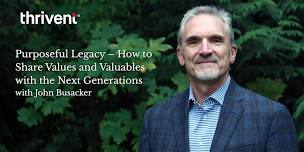 Purposeful Legacy with John Busacker