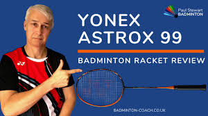 Yonex voltric 0.7dg badminton racquet (graphite, 35 lbs tension) buy at amazon. Yonex Astrox 99 Badminton Racket Review Paul Stewart Badminton