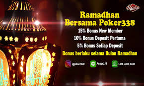 Promo Besar Ramadhan Poker338 2019 Gambling Deposit Gambling Bonus
