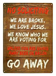 Please visit my shop for other color options. Beer And Bacon No Soliciting Metal Sign