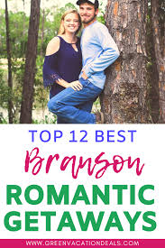 Best 12 Romantic Getaways In Branson Missouri Green Vacation Deals In 2020 Romantic Getaways Branson Missouri Best Romantic Getaways