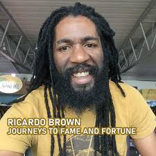 Ricardo Brown journeys to Fame and Fortune