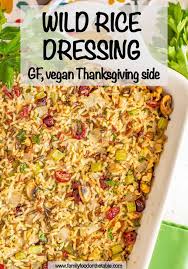 While on thanksgiving you may choose to make this wild rice stuffing for duck or turkey, it can be served with many other dishes any night of the week. Wild Rice Dressing Gf V Family Food On The Table