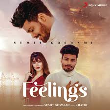 Feelings Mp3 Song Download Feelings Haryanvi Song By Sumit Goswami On Gaana Com