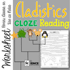 Use This Resource For Teaching Reviewing Or Assessing Your Students Understanding Of Cladistics And The Bas Reading Worksheets Cloze Reading Biology Lessons