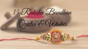 These quotes, status, messages are suitable for big or small brother and sister both. 35 Raksha Bandhan Quotes And Wishes Wordanova