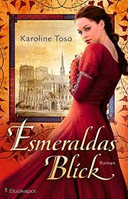 Esmeraldas Blick Roman Edition Aglaia Historische Romane Ebook Toso Karoline Amazon De Kindle Shop