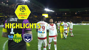 Ligue 1 • may 02. Fc Nantes Girondins De Bordeaux 0 1 Highlights Fcn Gdb 2017 18 Youtube