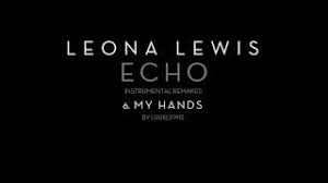 Em d i'll sing it one last time for you. Chords For Leona Lewis My Hands Instrumental Remake