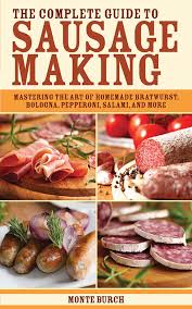Rinse and prepare the peppers. The Complete Guide To Sausage Making Mastering The Art Of Homemade Bratwurst Bologna Pepperoni Salami And More Burch Monte 9781616081287 Amazon Com Books