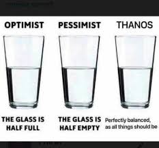 My glass is a mosaic full of all of the emotions that make me who i am, in the. Do You See The Glass Half Full Or Half Empty Thanosdidnothingwrong