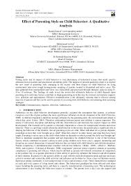 Parenting styles are the different types of ways parents raise their children; Effect Of Parenting Style On Child Behavior A Qualitative Analysis