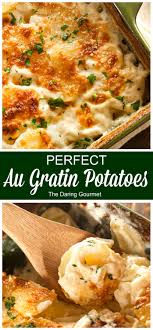 Perfect Au Gratin Potatoes Recipe Au Gratin Recipes Potatoes Au Gratin Recipes