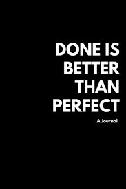 Maybe you would like to learn more about one of these? Done Is Better Than Perfect A Journal Knight Sarah Amazon De Bucher