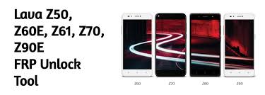 Respect all member's use only thanks botton br raja. Lava Z Series Frp Unlock Lava Z50 Z60e Z61 Z70 Z90e
