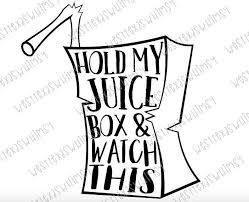 Download Hold My Juice Box Svg Funny Toddler Svg Momlife Etsy Toddler Svg Funny Toddler Shirt Svg Funny