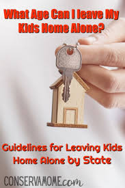 Guidelines For Leaving Kids Home Alone By State Kids House Home Alone Kids