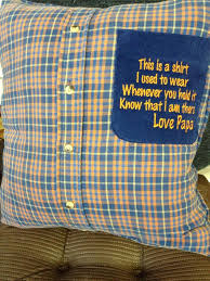 Pillows Made From Shirts Of Lost Loved Ones Or For Anyone Separated By Space Memorial Keepsakes Memory Pillows Memory Crafts