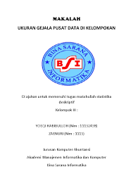 Ujian akhir semester statistika nama : Doc Tugas Makalah Statistika Deskriptif Yoeqi Habibulloh Academia Edu