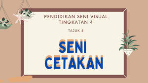 Pendidikan seni visual tingkatan 4. Pendidikan Seni Visual Tingkatan 4 Tajuk Seni Cetakan Youtube