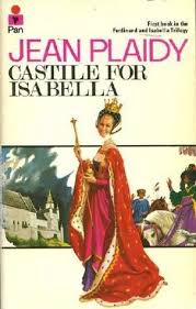 Castile for Isabella (Isabella and Ferdinand, #1) by Jean Plaidy