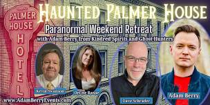 Haunted Palmer House Hotel: Paranormal Weekend Retreat