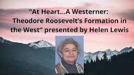 “At Heart…A Westerner: Theodore Roosevelt’s...