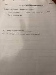 The reactant in excess is the reactant that is not completely used up during the chemical reaction, that is, there is some of this reactant left over. Solved Chapter 9 Name Chemistry Limiting Reactant Worksh Chegg Com