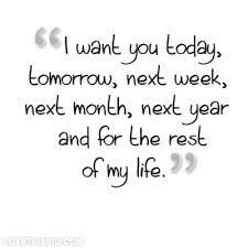  I Want You For The Rest Of My Life Quotes For Your Crush Be Yourself Quotes Love Quotes