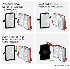 Do You Agree That Hard Copy Books Will Become Obsolete As Ebooks Increase In Popularity And Are Easier To Obtain Nah We Do Book Worms Book Humor Book Lovers