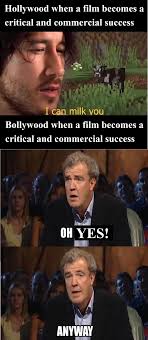 Country like india where 2g scam,commonwealth scam, 26/11 mumbai blast,tsumami,inflation rate are reaching to its pick ,the common man is surrounded by many. And Then We Wonder Why Bollywood Isn T As Successful Memes