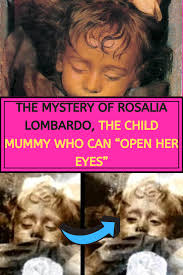 Rosalia lombardo died at aged 2 and her distraught parents had her embalmed. The Mystery Of Rosalia Lombardo The Child Mummy Who Can Open Her Eyes Rosalia Lombardo Rosalia 22 Words